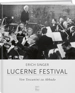 Erich Singer: Lucerne Festival - WEBER VERLAG
