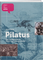 Janine Heini: Pilatus – Eine Natur- und Kulturgeschichte - WEBER VERLAG