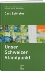Carl Spitteler: Unser Schweizer Standpunkt - WEBER VERLAG