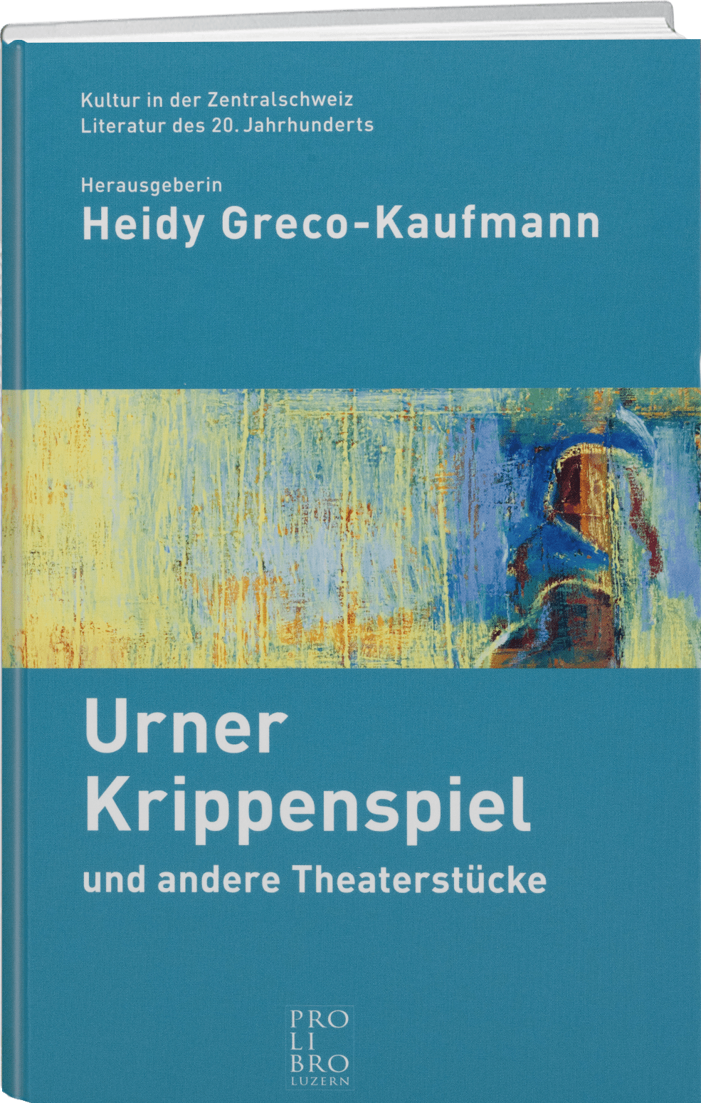 Heidy Greco-Kaufmann: Urner Krippenspiel - WEBER VERLAG