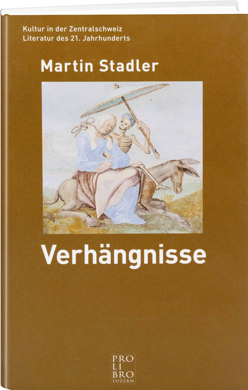 Martin Stadler: Verhängnisse - WEBER VERLAG