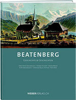 Hans-Peter Grossniklaus, Thomas Tschopp, Verena Moser, Kurt Grossniklaus, Christine Aellig Stettler und Fritz Bieri: Beatenberg – Geschichte & Geschichten - WEBER VERLAG