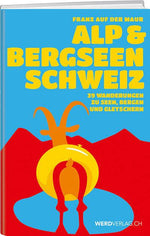 Franz Auf Der Maur: Alp- & Bergseen Schweiz - WEBER VERLAG