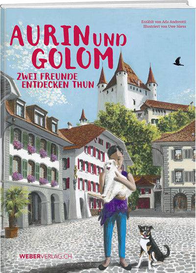 Ada Andreotti: Aurin und Golom - WEBER VERLAG