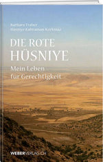 Barbara Traber / Hüsniye Kahraman-Korkmaz: Die rote Hüsniye - WEBER VERLAG