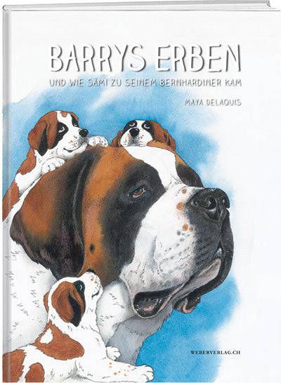 Maya Delaquis: Barrys Erben - WEBER VERLAG