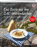 Monica Schulthess Zettel: Das Beste aus den SAC-Hüttenküchen - WEBER VERLAG