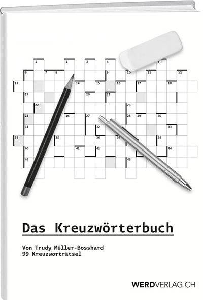Trudy Müller-Bosshard: Das Kreuzwörterbuch – mit 99 Kreuzworträtseln aus dem «Magazin» - WEBER VERLAG