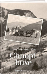 Erika Wiedmer-Mani: Chnopfbüxe - WEBER VERLAG