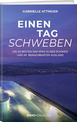 Gabrielle Attinger: Einen Tag schweben - WEBER VERLAG