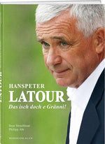 Hanspeter Latour – Das isch doch e Gränni! - WEBER VERLAG