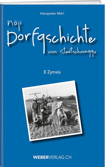 Hanspeter Möri: Nöji Dorfgschichte vom Stadtschminggu - WEBER VERLAG