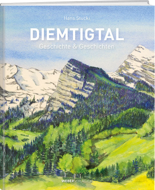 Hans Stucki: Diemtigtal - WEBER VERLAG