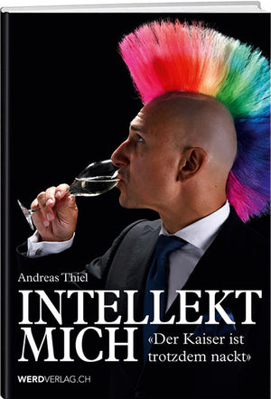 Andreas Thiel: Intellekt mich - WEBER VERLAG