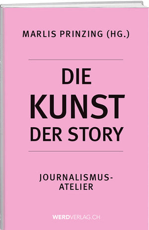 Marlis Prinzing: Die Kunst der Story - WEBER VERLAG