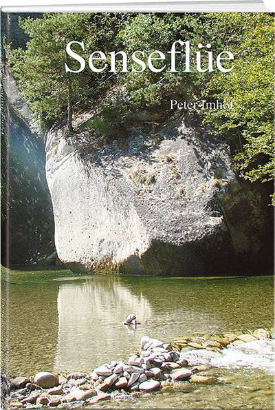 Peter Imhof: Senseflüe - WEBER VERLAG