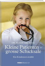 Ruedi Grüring: Kleine Patienten – grosse Schicksale - WEBER VERLAG