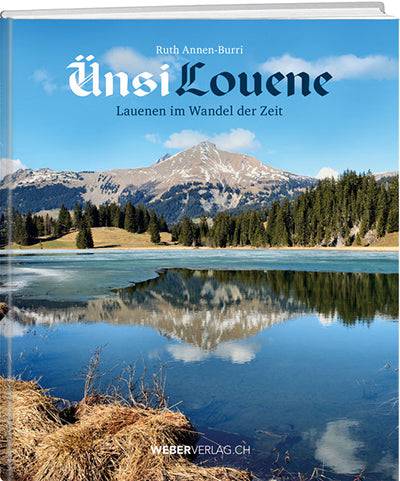 Ruth Annen-Burri: Ünsi Louene - WEBER VERLAG