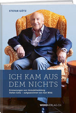 Karl Wild: Stefan Götz – Ich kam aus dem Nichts - WEBER VERLAG