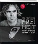 Steffi Buchli: Ueli Kestenholz – Freiheit - WEBER VERLAG