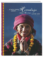 Dr. Bernhard Müller: …und der Himalaja lebt - WEBER VERLAG