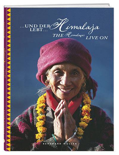 Dr. Bernhard Müller: …und der Himalaja lebt - WEBER VERLAG