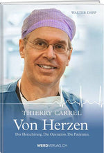 Walter Däpp: Thierry Carrel – Von Herzen - WEBER VERLAG