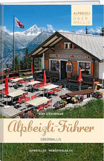 Beat Straubhaar: Alpbeizli-Führer Oberwallis - WEBER VERLAG