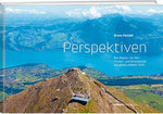 Bruno Petroni: Perspektiven: Die Region um den Thuner- und Brienzersee aus etwas anderer Sicht. - WEBER VERLAG