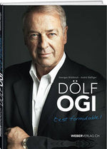 Dölf Ogi – C'est formidable - WEBER VERLAG