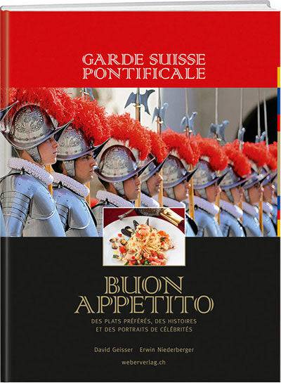 Garde Suisse Pontificale – Buon Appetito - WEBER VERLAG