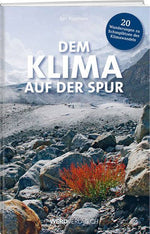 Luc Hagmann: Dem Klima auf der Spur - WEBER VERLAG