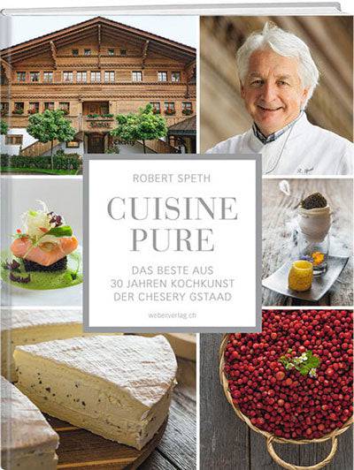 Robert Speth: Cuisine pure - WEBER VERLAG