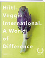 Rolf Hiltl: Hiltl. Veggi international - WEBER VERLAG