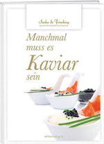 Sacha de Frisching: Manchmal muss es Kaviar sein - WEBER VERLAG