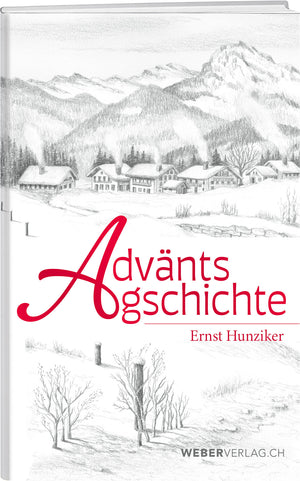 Ernst Hunziker | Adväntsgschichte