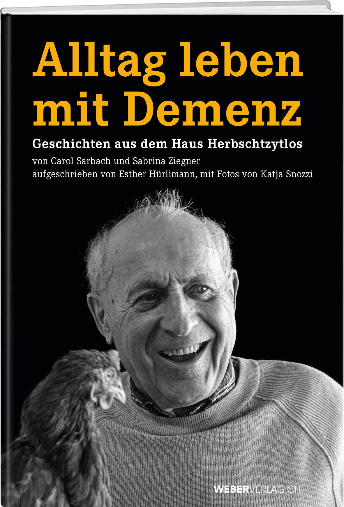 Esther Hürlimann, Katja Snozzi | Alltag leben mit Demenz - • WEBER VERLAG