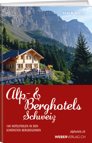 Hans R. Amrein | Alp- & Berghotels Schweiz