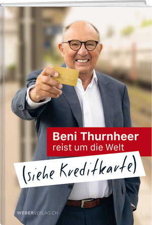 Beni Thurnheer | (siehe Kreditkarte)