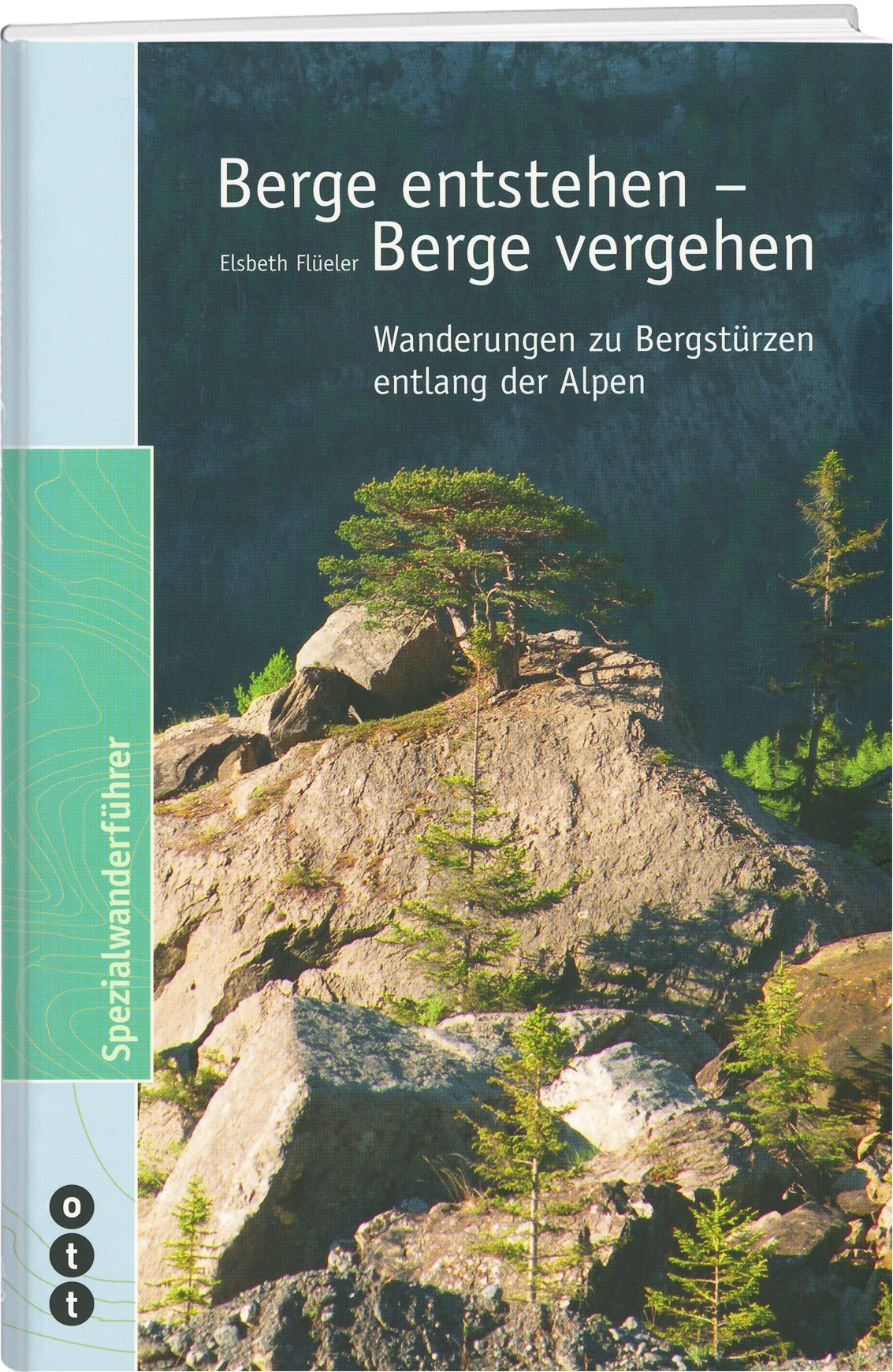 Elsbeth Flüeler | Berge entstehen - Berge vergehen - • WEBER VERLAG
