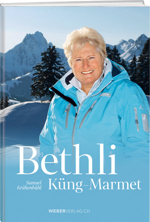 Samuel Krähenbühl | Bethli Küng-Marmet - • WEBER VERLAG
