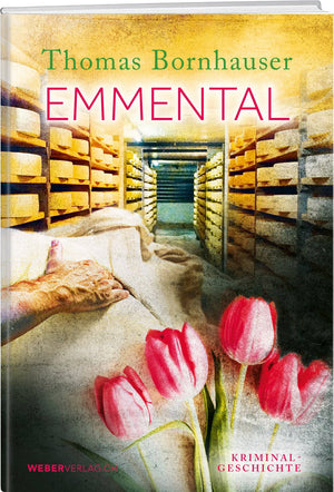 Thomas Bornhauser | Emmental - • WEBER VERLAG