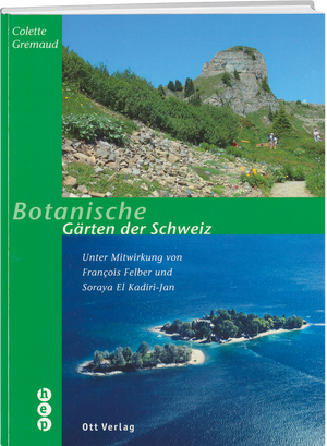 François Felber; Soraya El Kadiri-Jan | Botanische Gärten der Schweiz