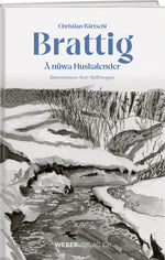 Christian Bärtschi, Kurt Nyffenegger | Brattig - • WEBER VERLAG
