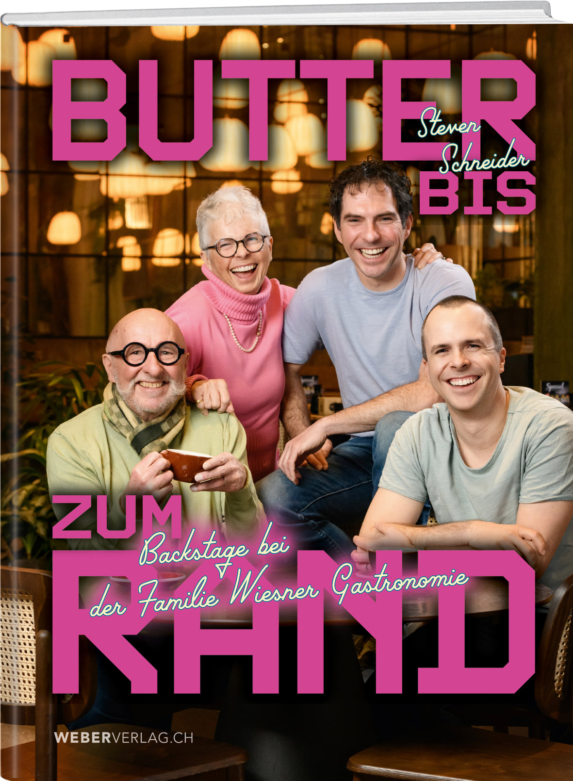 Steven Schneider | Butter bis zum Rand - • WEBER VERLAG