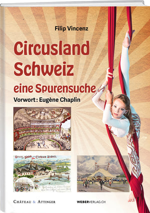Filip Vincenz | Circusland Schweiz - • WEBER VERLAG
