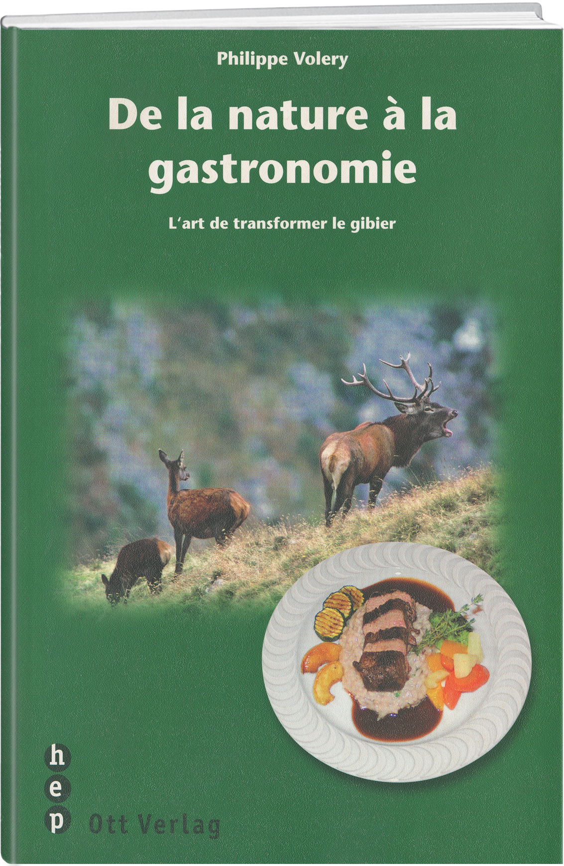 Philippe Volery | De la nature à la gastronomie - • WEBER VERLAG