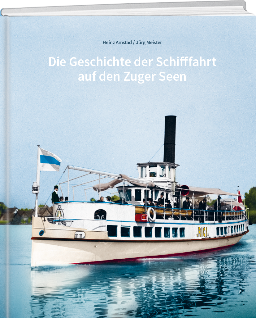 Jürg Meister, Heinz Amstad | Die Geschichte der Schifffahrt auf den Zuger Seen - • WEBER VERLAG