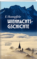 Martin Leuenberger, Eva Leuenberger | E Hampfele ­Wiehnachtsgschichte - • WEBER VERLAG
