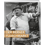 Div: Der Berner Fleischmarkt - A WEBER VERLAG